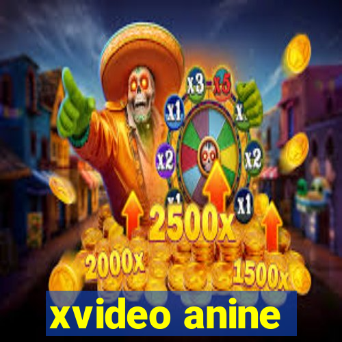 xvideo anine